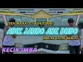 Lagu KECIK IMBA - Adik Jando Abe Dudo (BREAK LATIN)