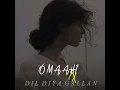 Download Lagu O Maahi X Dil Diya Gallan Mashup - [slowed + reverb]
