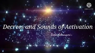 decrees and sounds of activation babs adewunmi and lawrence oyor