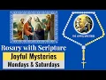 Rosary with Scripture - Joyful Mysteries Mondays Saturdays