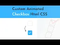 How to Create a Custom Animated Checkbox with CSS CSS Animation Custom Checkbox Design