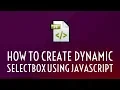 How to Create Dynamic Select Box using Javascript