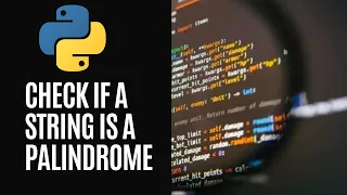 Python Program to Check if a String is a Palindrome Python Tutorial