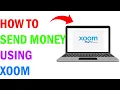 How To Send Money Using Xoom