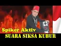 Rekaman suara siksa kubur diputar di spiker aktiv sunggu sangat mengerikan !!