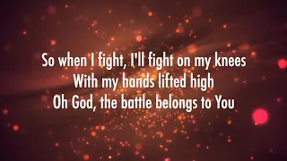 Battle Belongs Phil Wickham Lyrics 