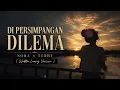 DI PERSIMPANGAN DILEMA | NORA × TERRY ( Waktu Luang Version )