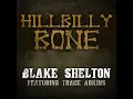Blake shelton ft  Trace Atkins  Hillbilly bone