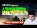 Lagu 3 PERKARA ISTIMEWA DIHADAPAN ALLAH TA'ALA /USTADZ ABU HUMAIROH @KajianOnline744 