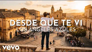 Los Ángeles Azules - Desde Que Te Ví (Lyric Video)