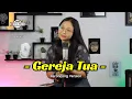 Download Lagu GEREJA TUA \