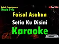 Download Lagu Faisal Asahan - Setia Ku Disini Karaoke [ Nada Pria ] Babah Entertainment