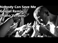 Nobody Can Save Me Gospel Remix (Piano Version) - Linkin Park