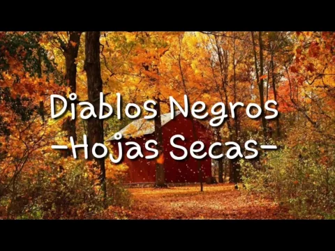Download MP3 Diablos Negros -Hojas Secas- lyrics