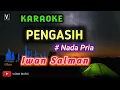 Download Lagu IWAN - PENGASIH ( KARAOKE) NADA PRIA
