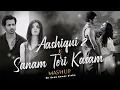 Download Lagu Aashiqui 2 x Sanam Teri Kasam Mashup | Arijit Singh | Ankit Tiwari | Heart Broken Mashup 2025