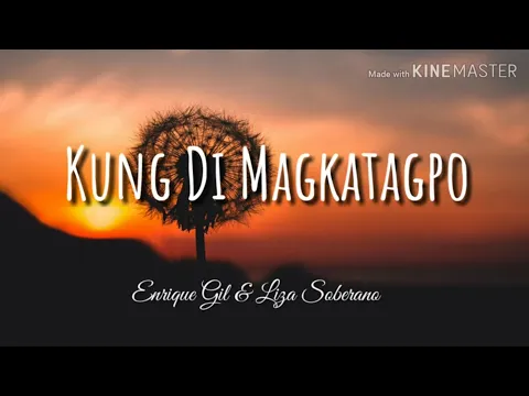 Download MP3 Kung Di Magkatagpo - Enrique Gil & Liza Soberano (Lyric Video)
