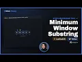 Minimum Window Substring - LeetCode 76 Minimum Window Shrink-to-Valid Python