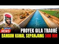 Lagu Proyek gila Traoré: Membangun kanal sepanjang 500 km tanpa bantuan dari IMF dan negara-negara Barat