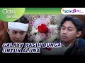 Download Lagu Sweet! Galaxy Bawakan Bunga Untuk Aluna | Cinta Sedalam Rindu - Episode 17