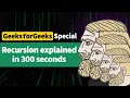 Not Clickbait Learn Recursion in just 300 seconds DSA Made Simple