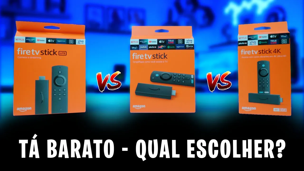 O FIRE TV STICK TA MUITO BARATO - QUAL MODELO ESCOLHER?