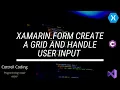 Xamarin grid and user input