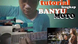 TUTORIAL BANYU MOTO - TUTORIAL GITAR BANYU MOTO- LENGKAP MELODI +LIRIK - PASTI BISA