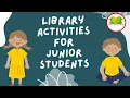 Library Activities For Junior Sections Class 5th-8th