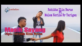 Lirik Lagu Rohitta Ulin Barus - Masih Sayang (Ft Malem Kerina Br Tarigan)