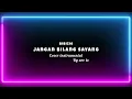 Download Lagu Jangan Bilang Sayang [ Cover Instrumental ] By Are To