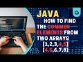 Common Elements From Two Arrays in Java Lifelong Learning JS