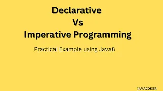 Java8 series - Declarative vs Imperative programming Learn with simple examples JavaCoder