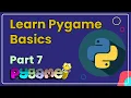 Basic Games In Python Pygame Tutorial Part - 7