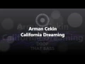 Arman Cekin - California Dreaming [Bass Boosted]