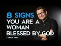 Download Lagu 8 Signs You Are a Woman Blessed by God |Simon Sinek Powerful Speech