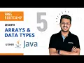 Arrays and Data Types with Java Data Structures FREE BOOTCAMP DAY 05