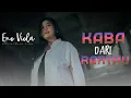 Download Lagu ENO VIOLA - Kaba Dari Rantau [ Official Musik Video ]
