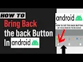 How To Enable Back Button On Android Phone Full Guide