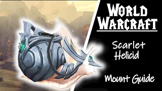 How to get the Scarlet Helicid mount guide - Shadowlands mount guides