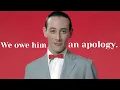 It s time we talk about Pee-Wee Herman