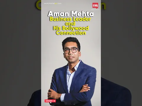 Aman Mehta  Business Leader and His Bollywood Connection
