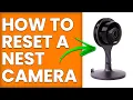 How To Reset A Nest Camera How To Do A Factory Reset On A Nest Camera