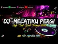 Download Lagu DJ MELATIKU PERGI - STYLE FULL BEAT TERBARU 2023 || BASS PREMIUM 🔥