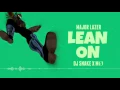 Major Lazer & DJ Snake - Lean On [Audio HQ]