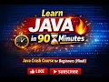 Learn java in 90 minutes for beginners Hindi java tutorial for beginners core java in hindi