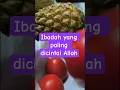 Download Lagu Ibadah yang paling dicintai Allah...