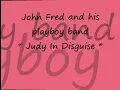 John Fred and his playboy band - Judy in disguise