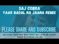 Download Lagu YAAR BADAL NA JAANA | ALKA YAGNIK | UDIT NARAYAN | SAJ COBRA | THE LATEST HINDI REMIX 2020 |