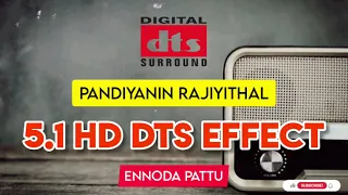 pandiyanin rajiyathil uyyalala super star rajini ilayaraja 5 1 hd dts effect ennodapattu